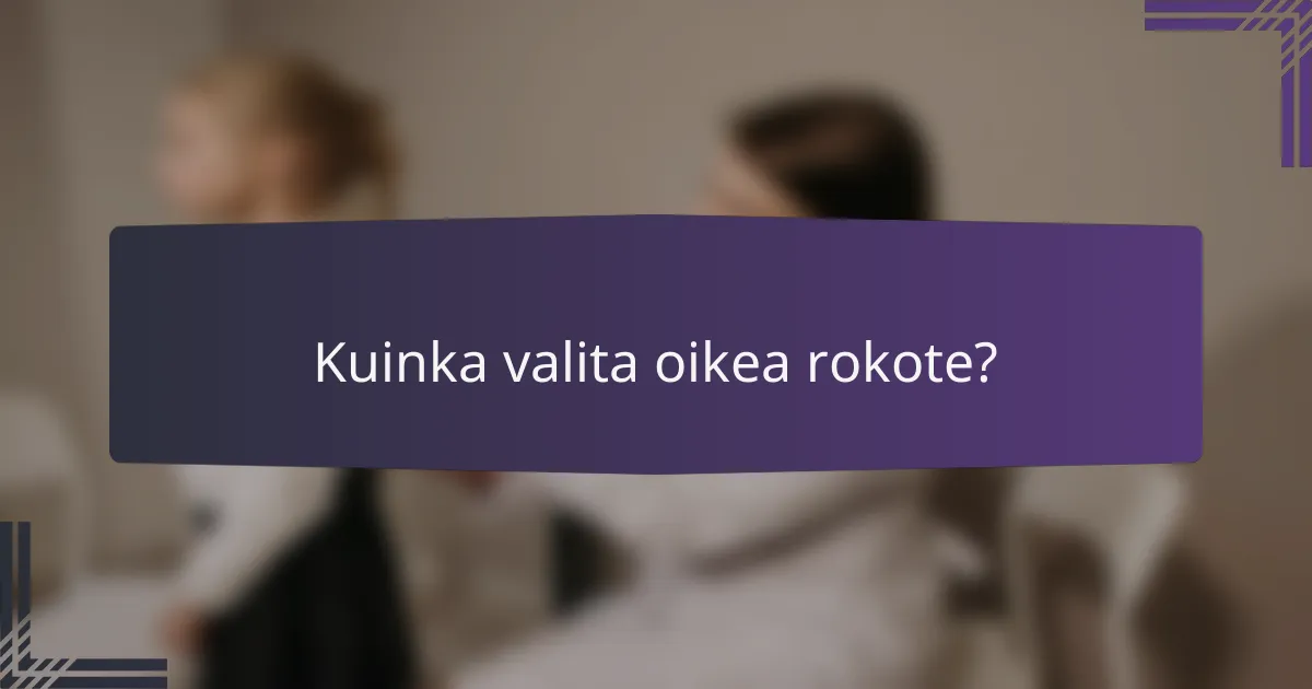 Kuinka valita oikea rokote?